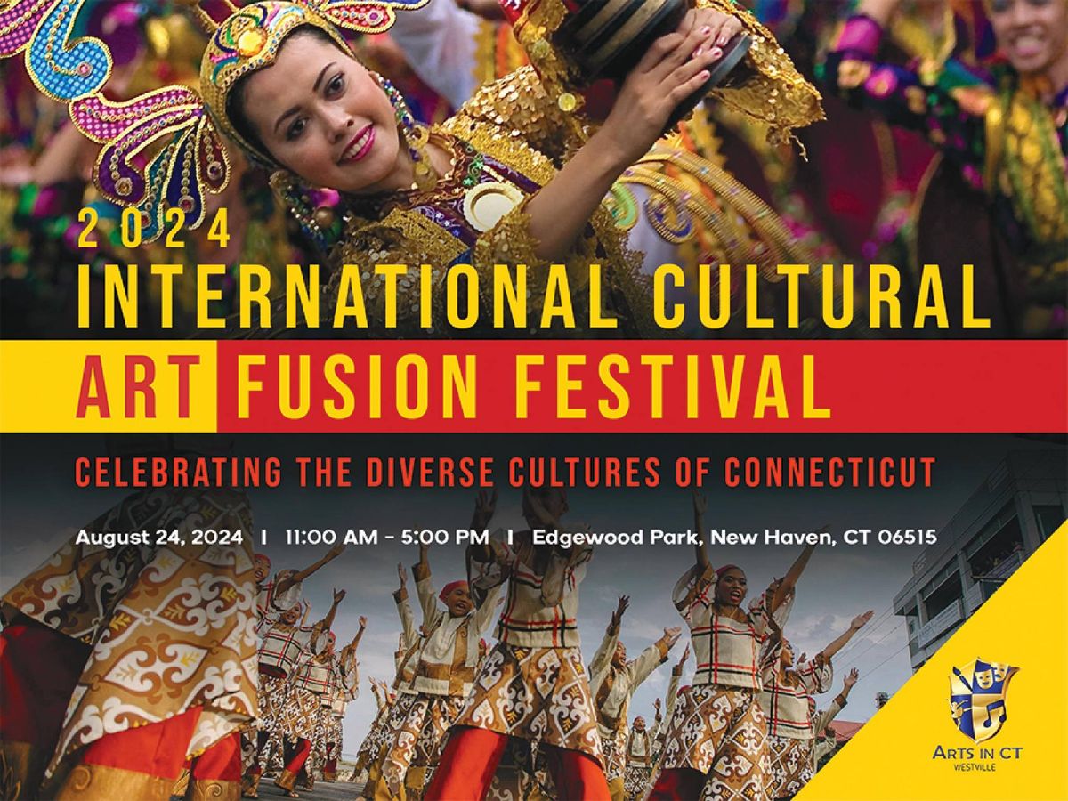 International Cultural Arts Fusion Festival!