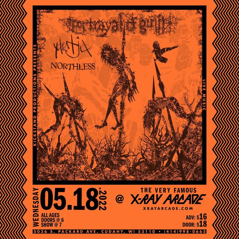 Portrayal Of Guilt, Yautja & Northless at X-Ray Arcade