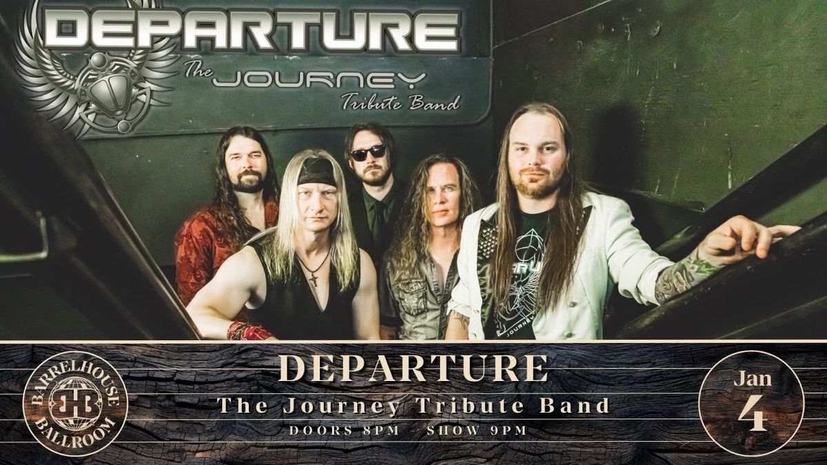 Departure: A Tribute To Journey