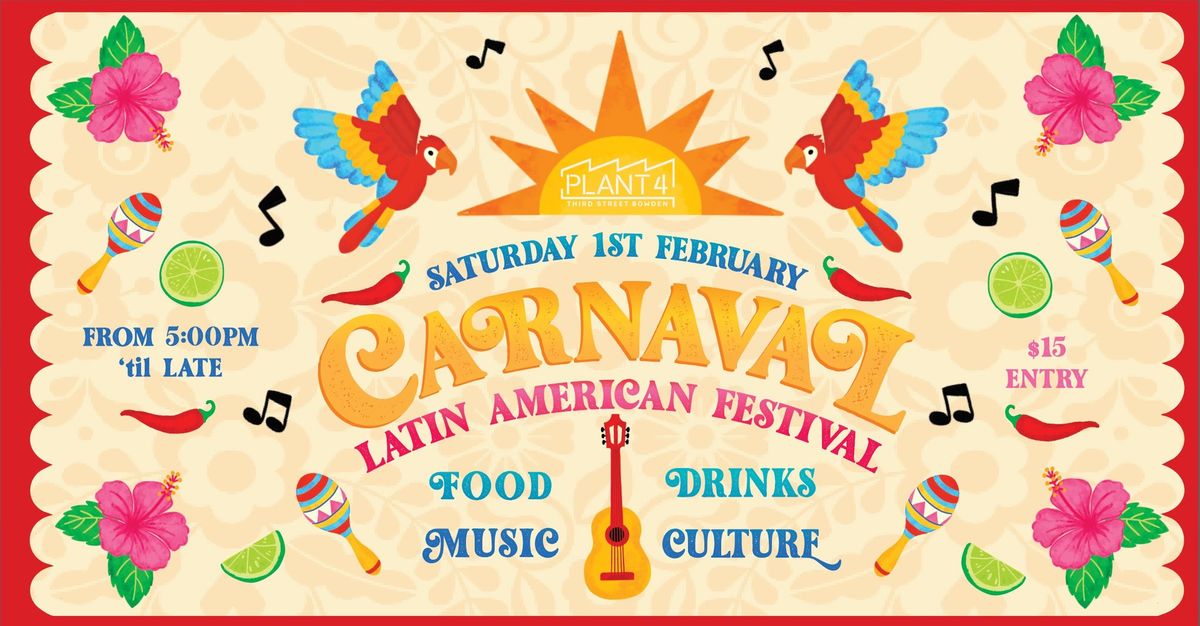 Carnaval Latin American Festival at Plant 4