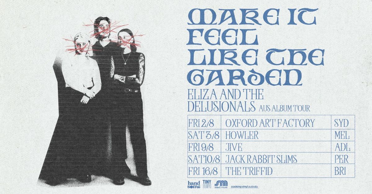 Eliza & The Delusionals | Jive, Adelaide | 'Make It Feel Like The Garden' Tour