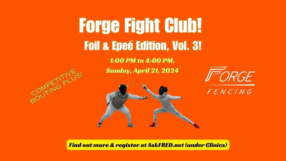 Forge Fight Club - April Foil & Epee Edition
