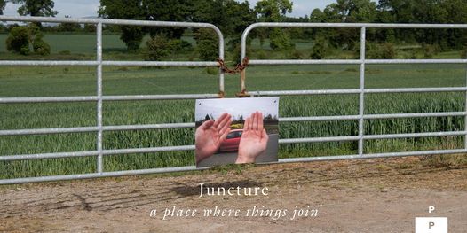 LATE OPENING: Juncture: a place where things join