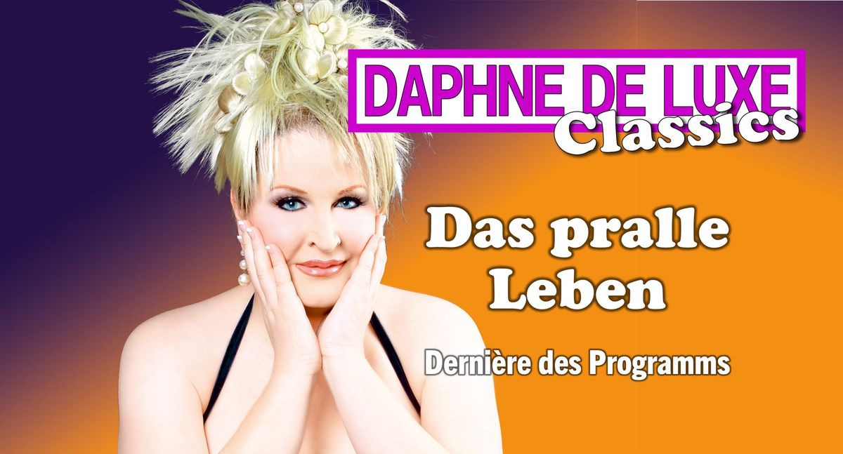 2025 |  Hannover: Daphne de Luxe - \u201eDas pralle Leben"