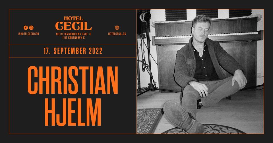 Christian Hjelm + support: S\u00f8ren Michelsen @Hotel Cecil, K\u00f8benhavn