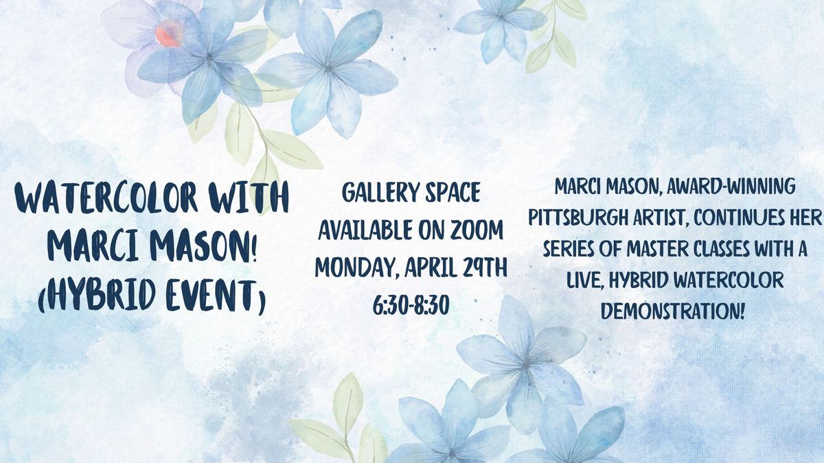  Live Watercolor with Marci Mason! (Hybrid Event) 
