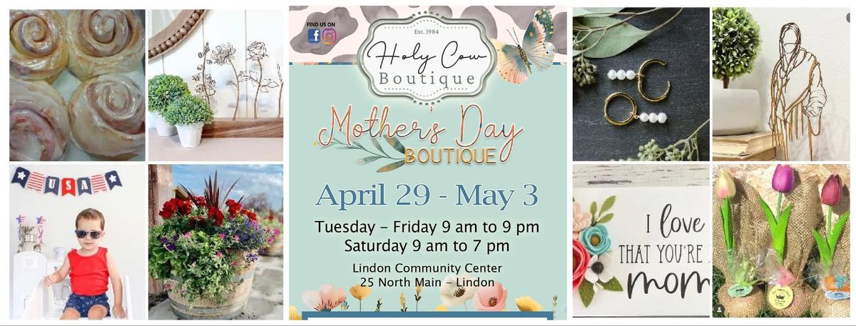 Holy Cow Mother's Day Boutique April 29-May 3