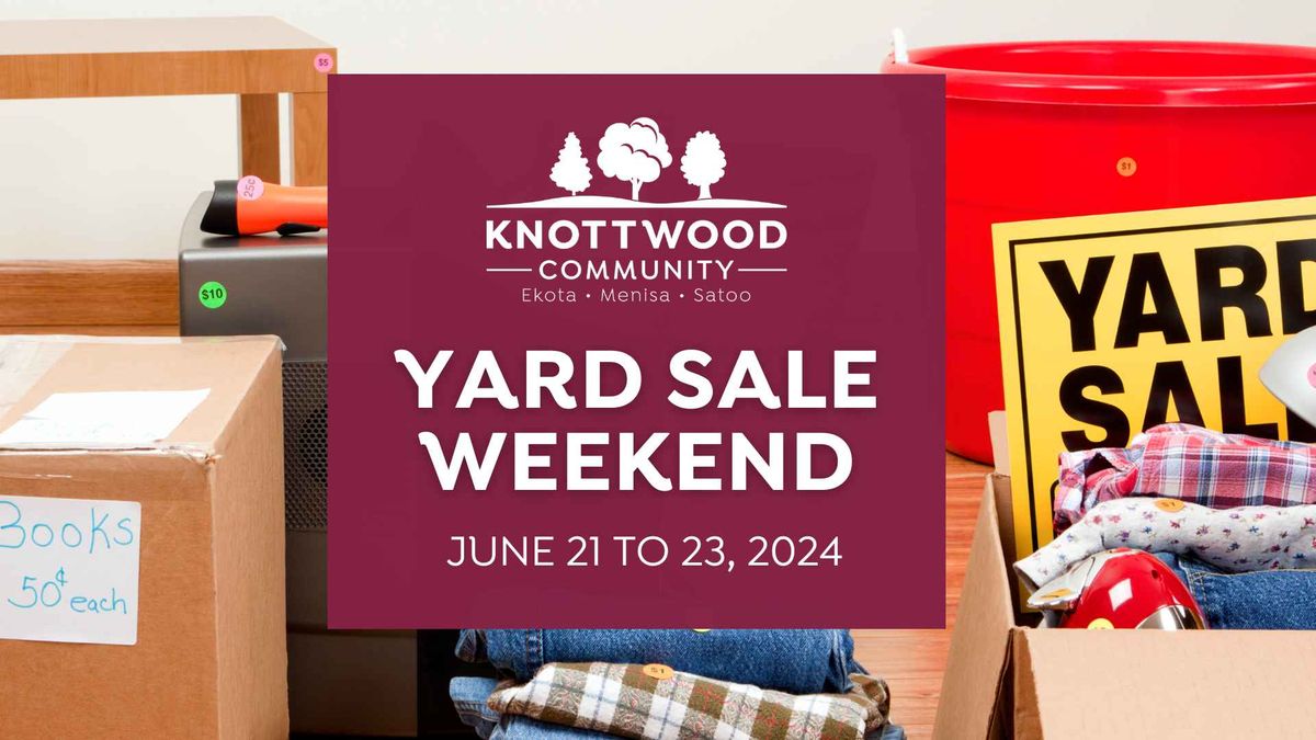 Knottwood Yard Sale Weekend 2024