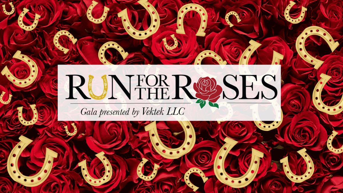 Run for the Roses 23rd Annual Benefit Gala