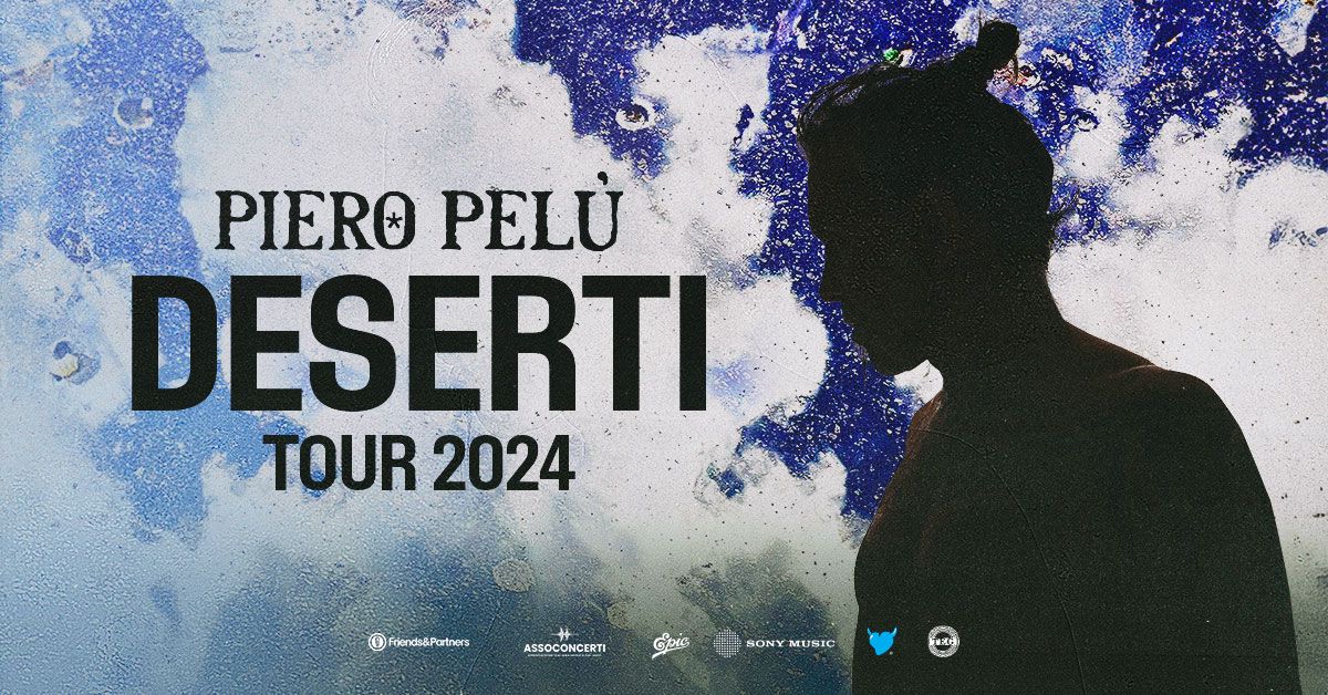 PIERO PEL\u00d9 - DESERTI TOUR 2024 \/\/ Torino