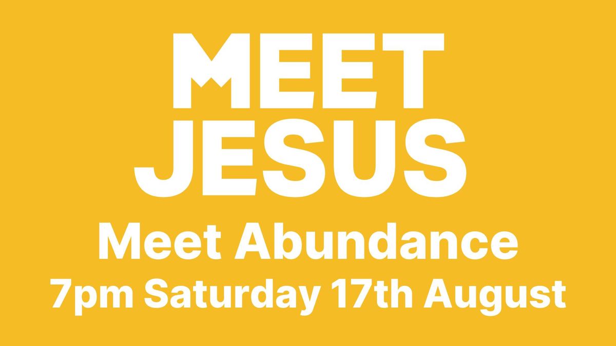 Meet Jesus: Meet Abundance