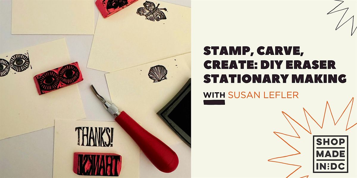 Stamp, Carve, Create: DIY Eraser Stationery Making w\/Susan Lefler