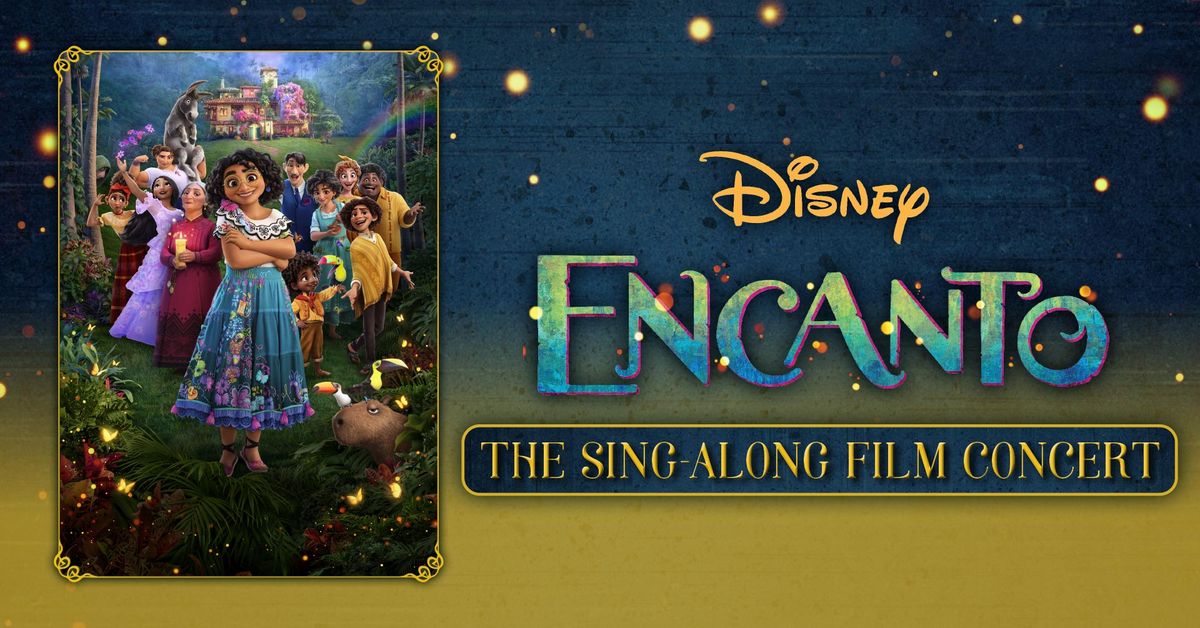 Encanto: The Sing-Along Film Concert