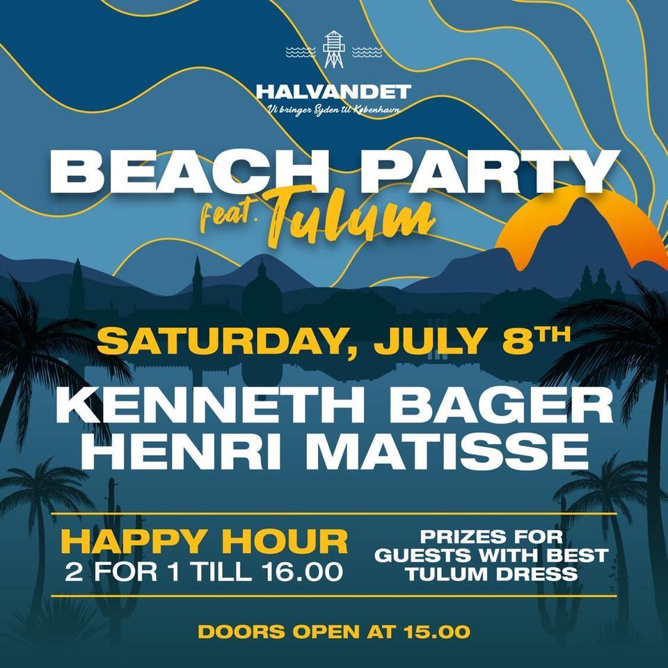 Beach Party - Tulum: Kenneth Bager & Henri Matisse