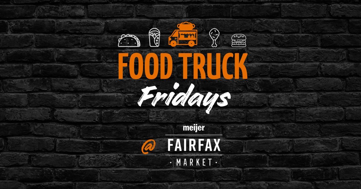 Food Truck Fridays at Fairfax Market