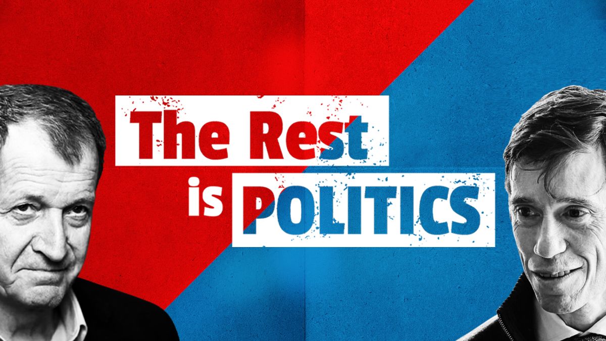 The Rest Is Politics - Alastair Campbell and Rory Stewart