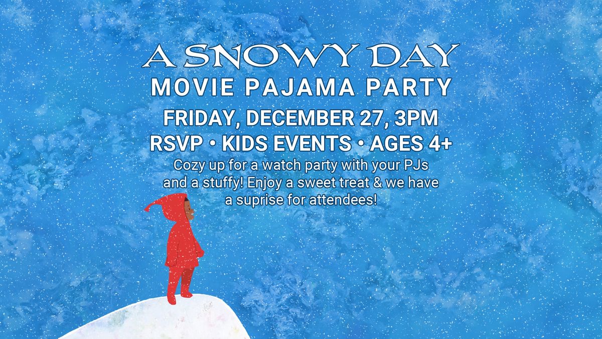 The Snowy Day Movie Pajama Party