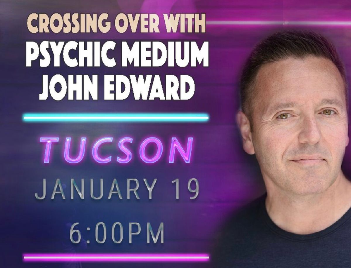 Crossing Over with Psychic Medium John Edward - Tucson, AZ