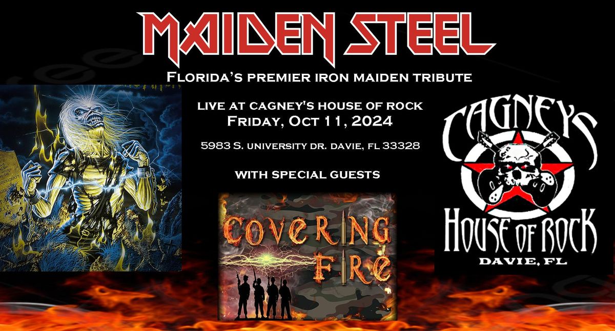 Maiden Steel & Covering Fire @ Cagney's House of Rock