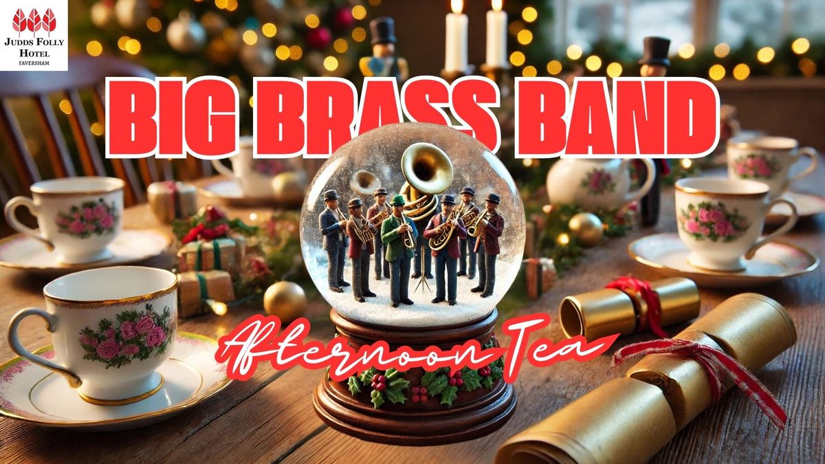 Big Brass Band Afternoon Tea at Judd's Folly Hotel Faversham