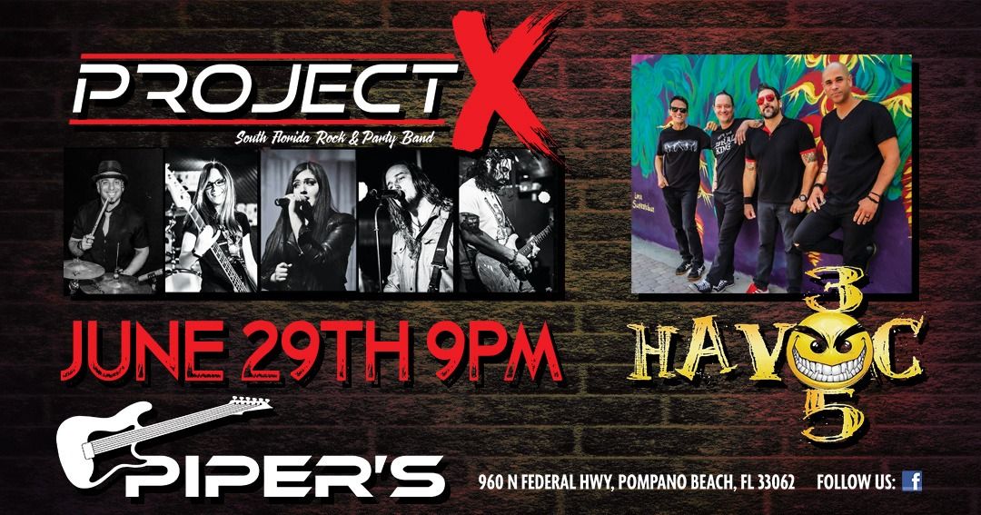 Project X with Havoc 305 at Piper's