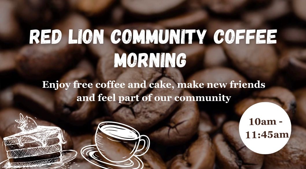 Red Lion community coffee morning!