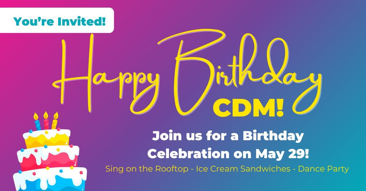 CDM's Birthday!