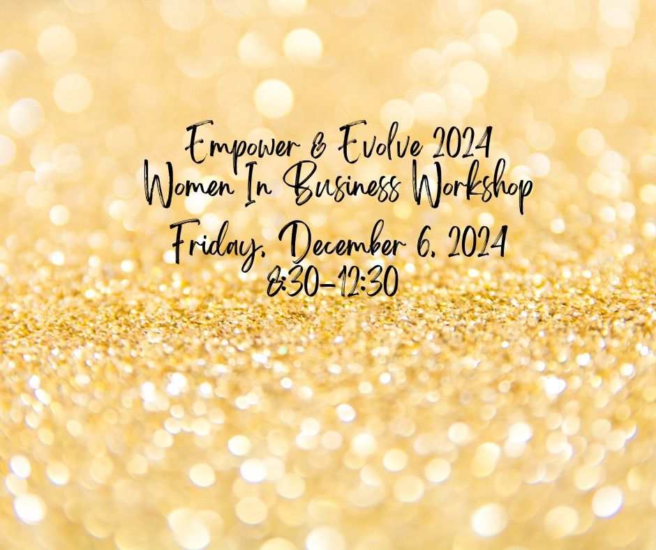 Empower & Evolve Women in Business Workshop