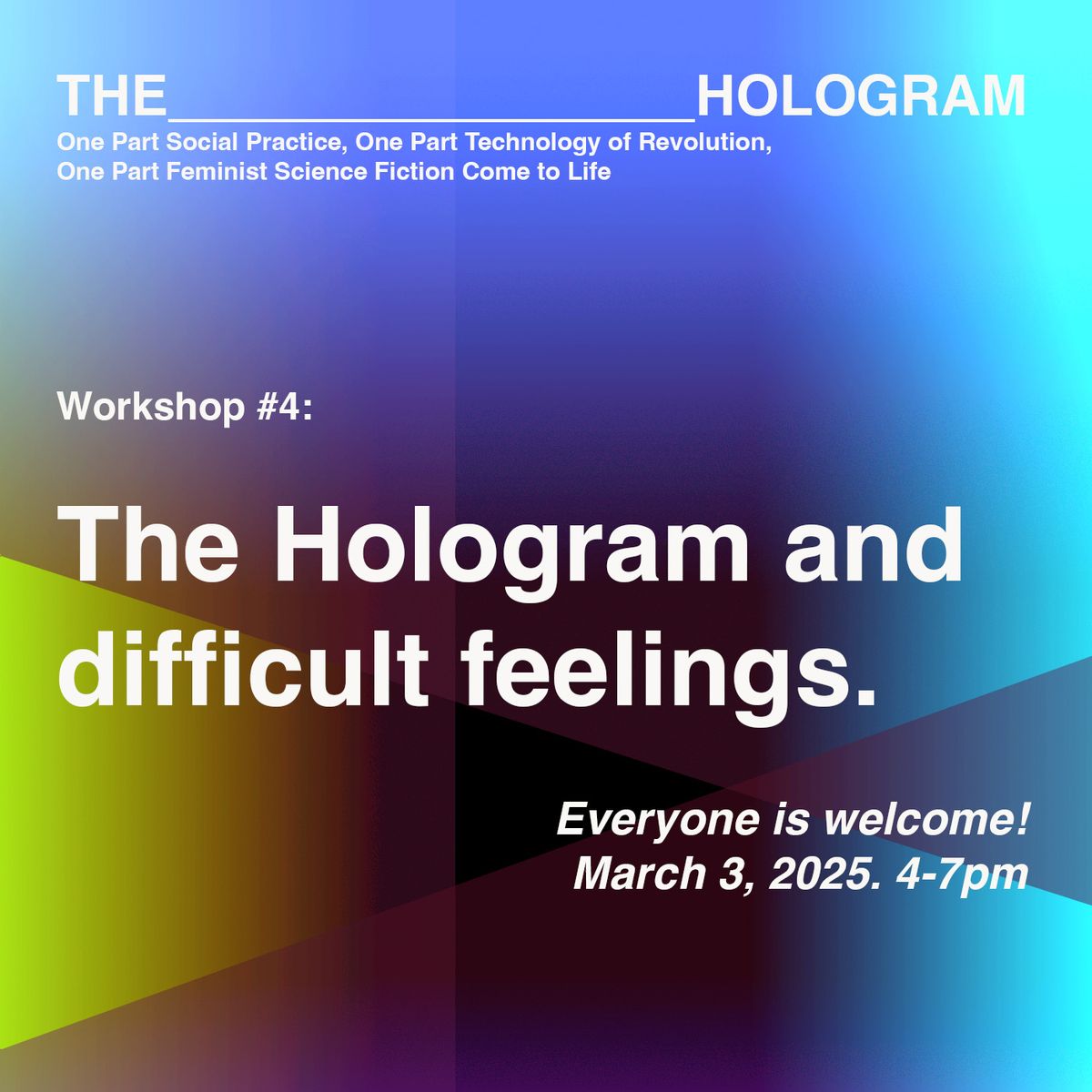 THE HOLOGRAM: DIFFICULT FEELINGS