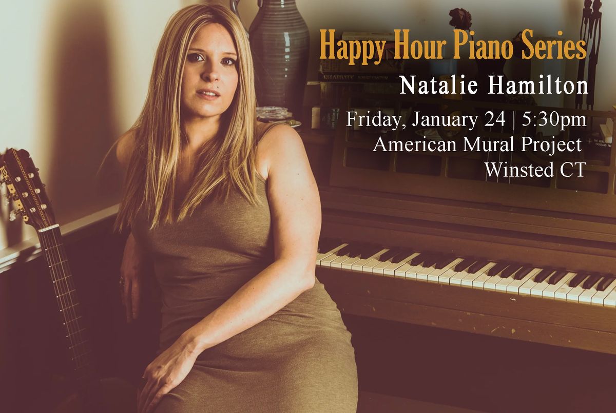 Happy Hour Piano Series: Natalie Hamilton