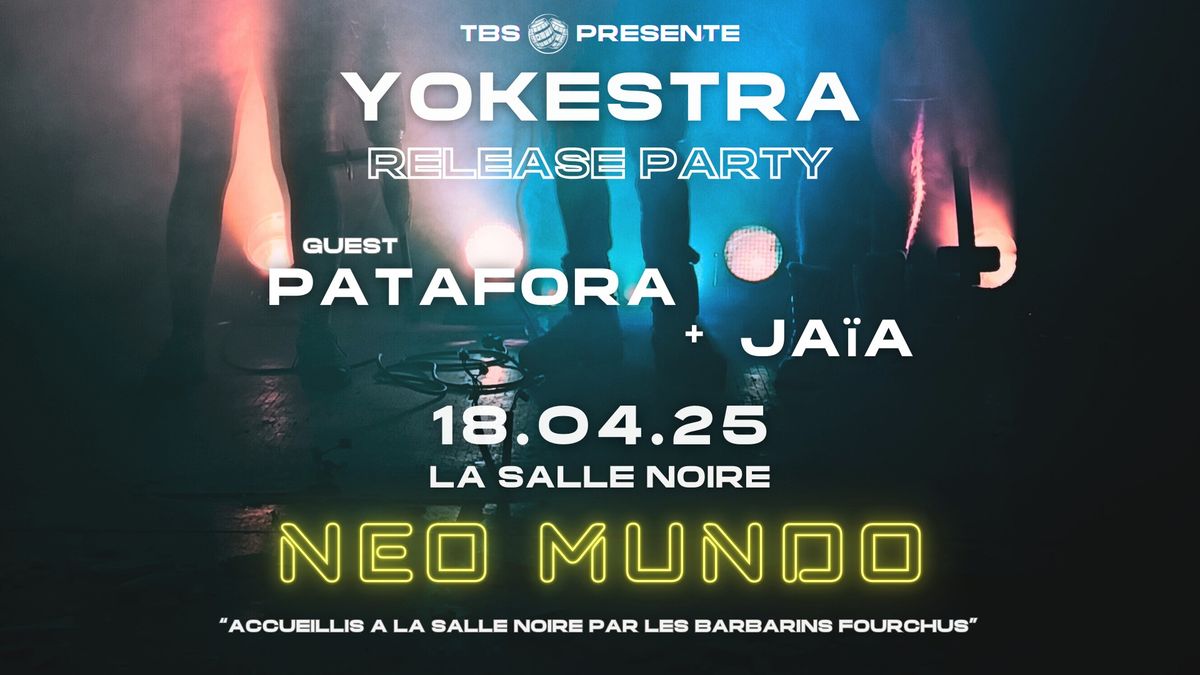 \ud83c\udf1a YOKESTRA \ud83c\udf1d Release Party \u00e0 la Salle Noire + JA\u00cfA & PATAFORA \/ par TBS