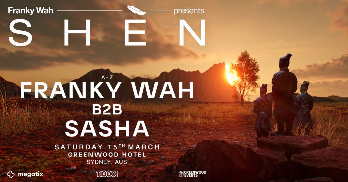 Franky Wah Presents: SH\u00c8N | The Greenwood, Sydney