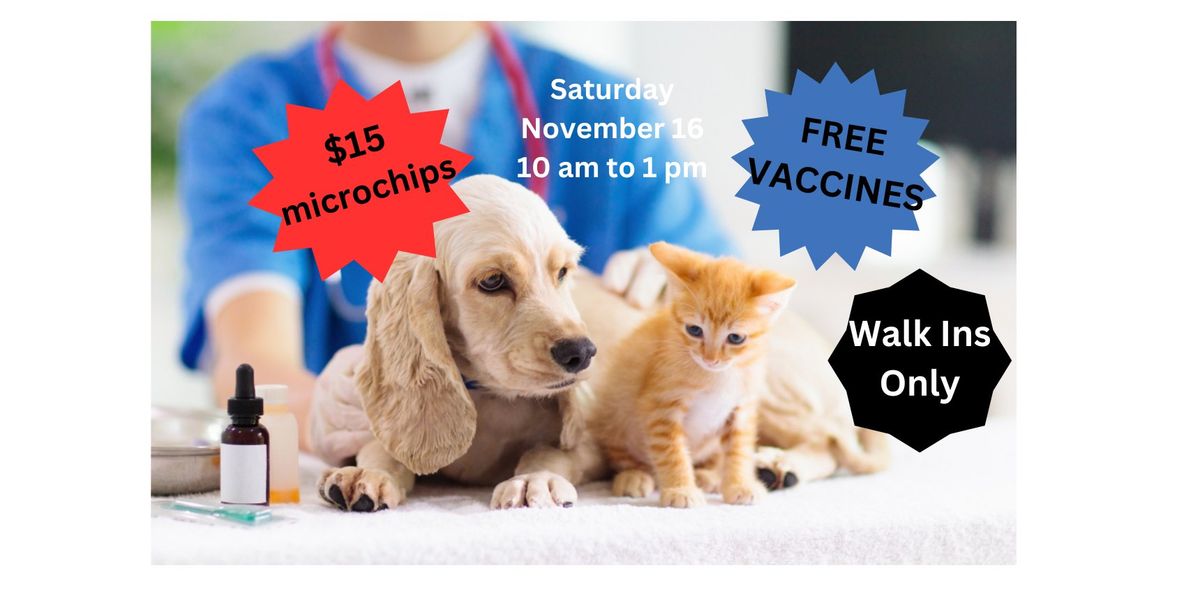 FREE Vaccine & $15 Microchip Clinic