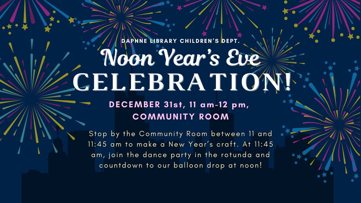 Noon Year's Eve Celebration!