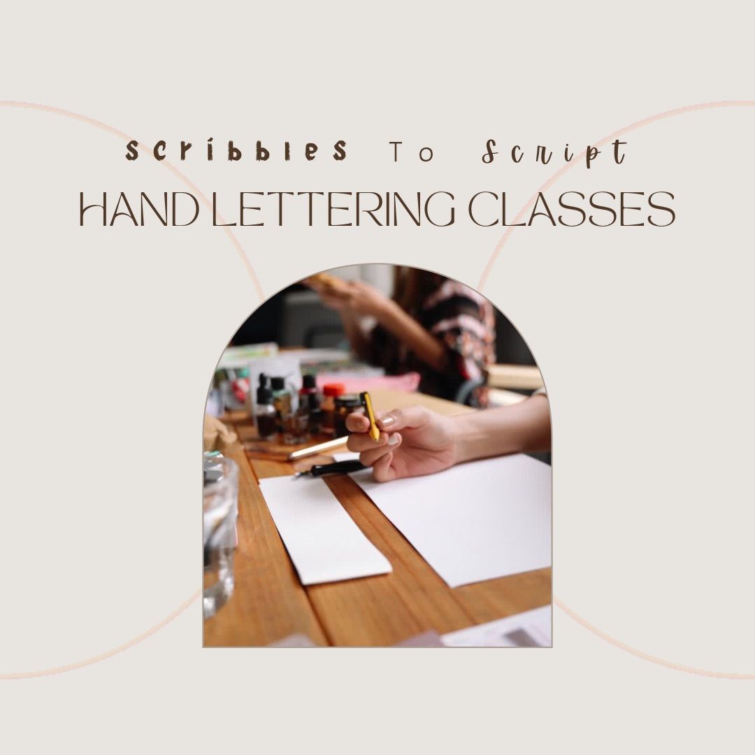 Scribbles to Script: Hand Lettering Workshop