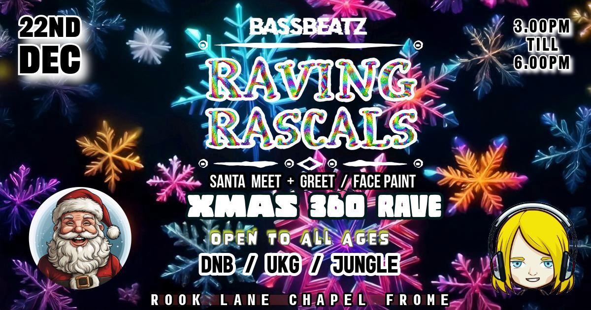 RAVING RASCALS - XMAS 360 RAVE 