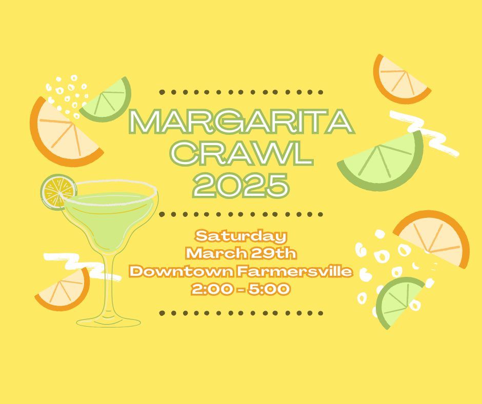 Margarita Crawl 2025-Downtown Farmersville