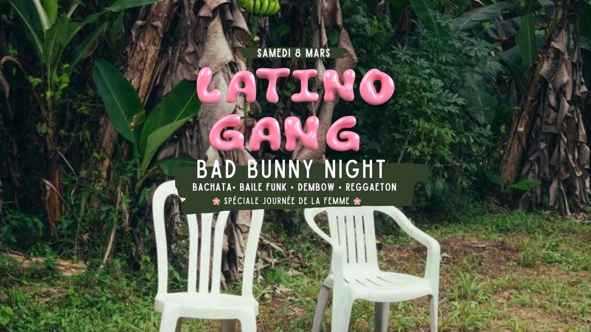 LATINO GANG | Bad Bunny Night | CHARLEROI