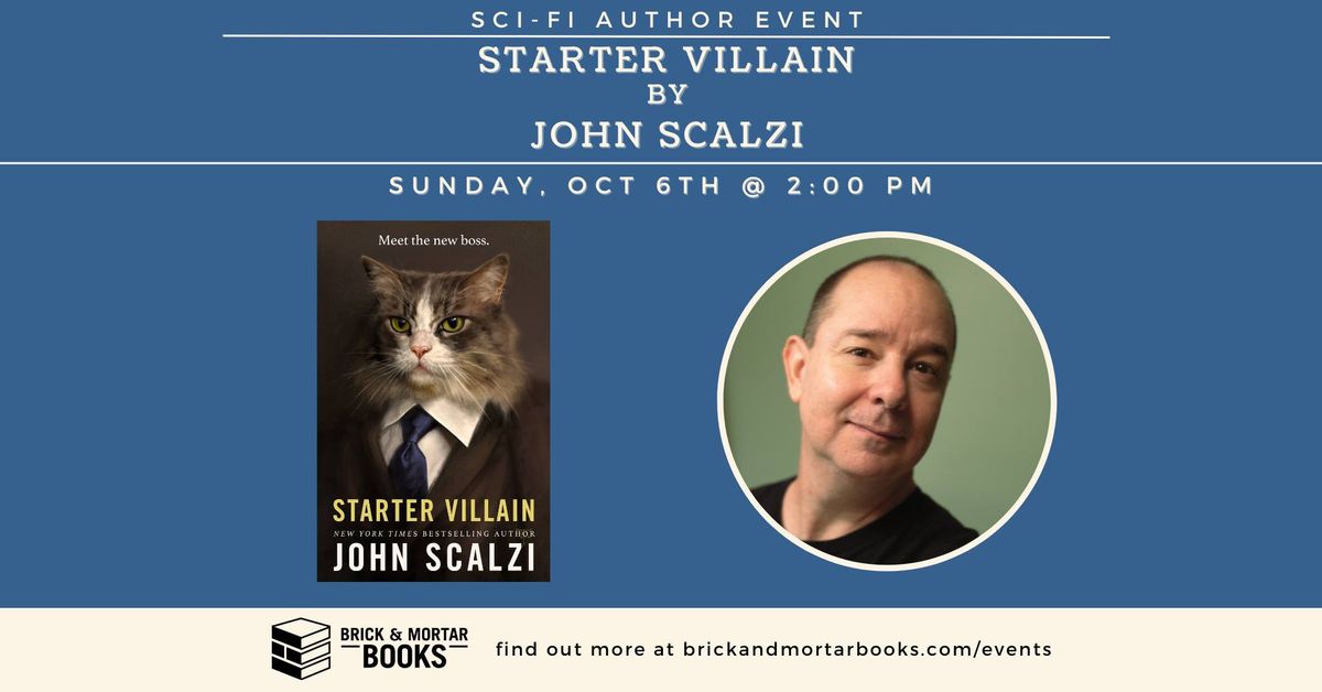 Adult Sci-Fi Event: John Scalzi, author of STARTER VILLAIN