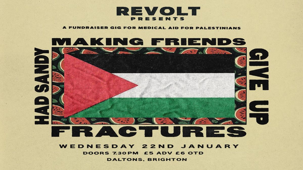 REVOLT presents: Making Friends + Had Sandy + GIVE UP + Fractures