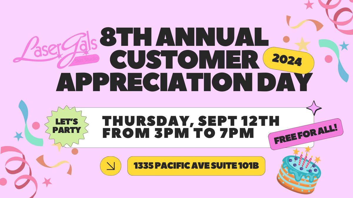 Laser Gals 8th Annual Customer Appreciation Day & Anniversary Celebration ?