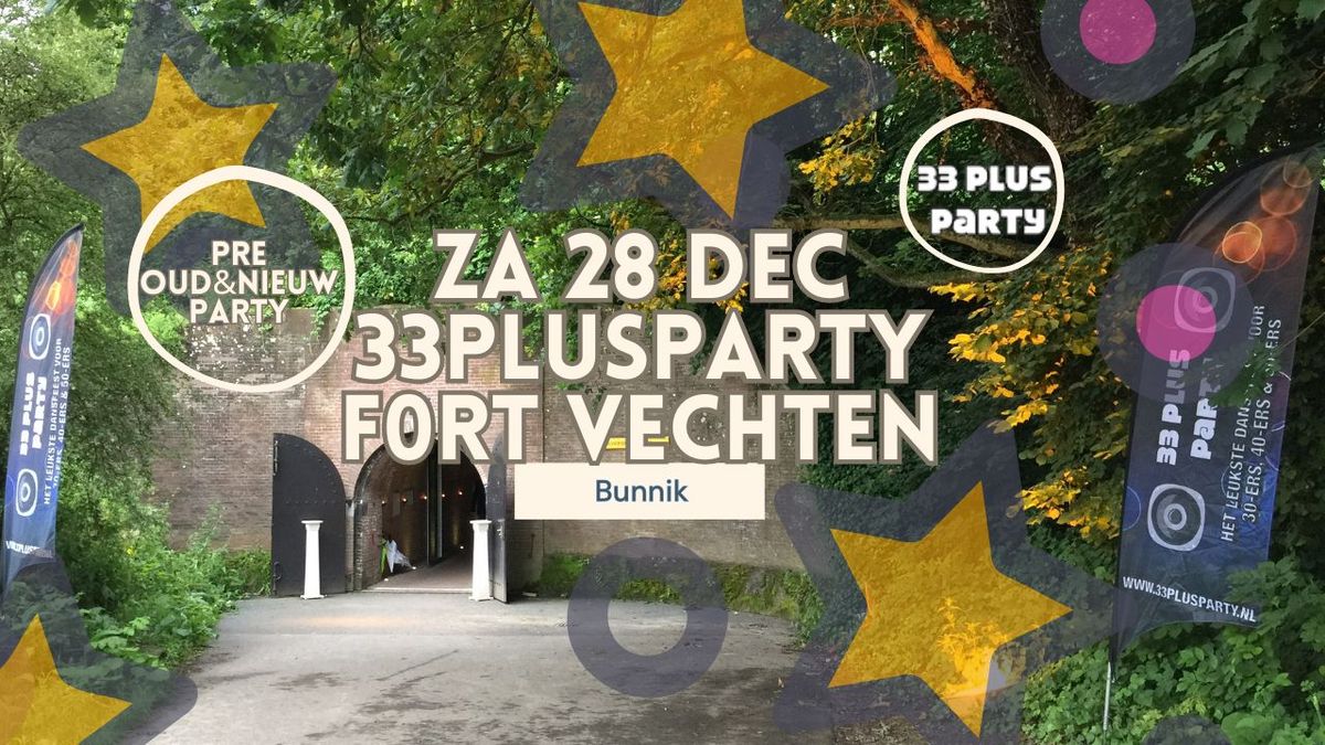 Za 28 december 33+PreOud&Nieuw-Party Fort Vechten