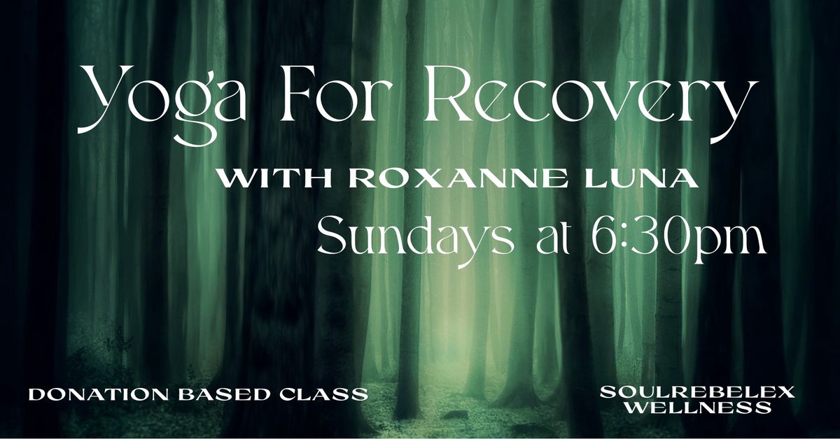 Yoga For Recovery with Roxanne Luna