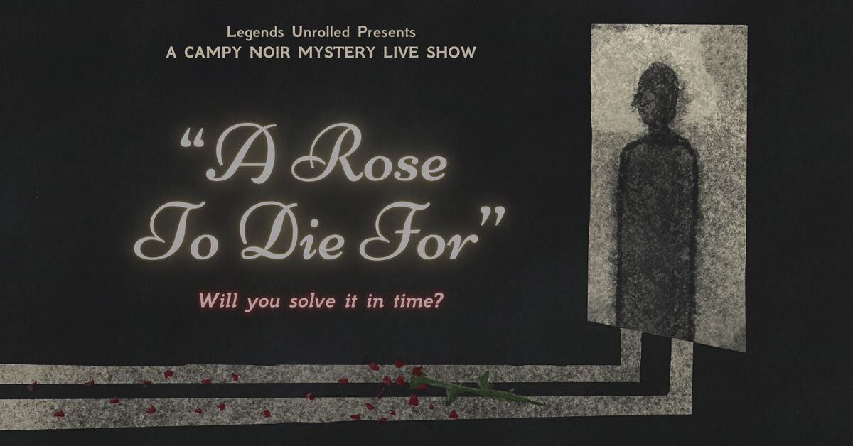 A Rose to Die For- TTRPG Live Show