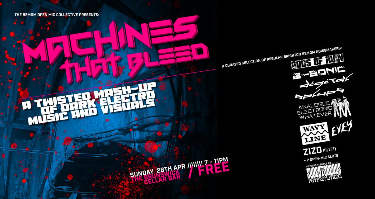 Machines That Bleed - a FREE night of Techno\/Electro\/Industrial\/IDM\/EBM\/Goth\/Darkwave.