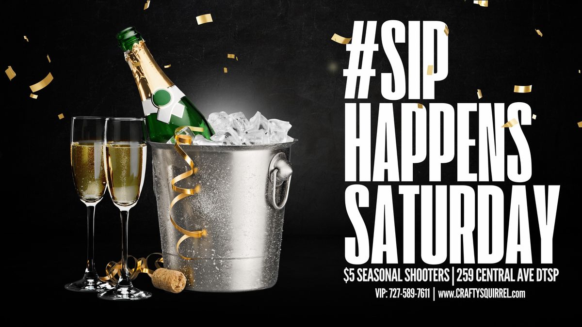 SIP Happens Saturdays