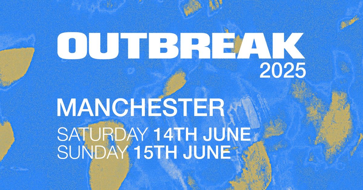 Outbreak Fest 2025 Manchester