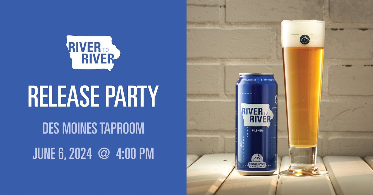 River to River Release Party