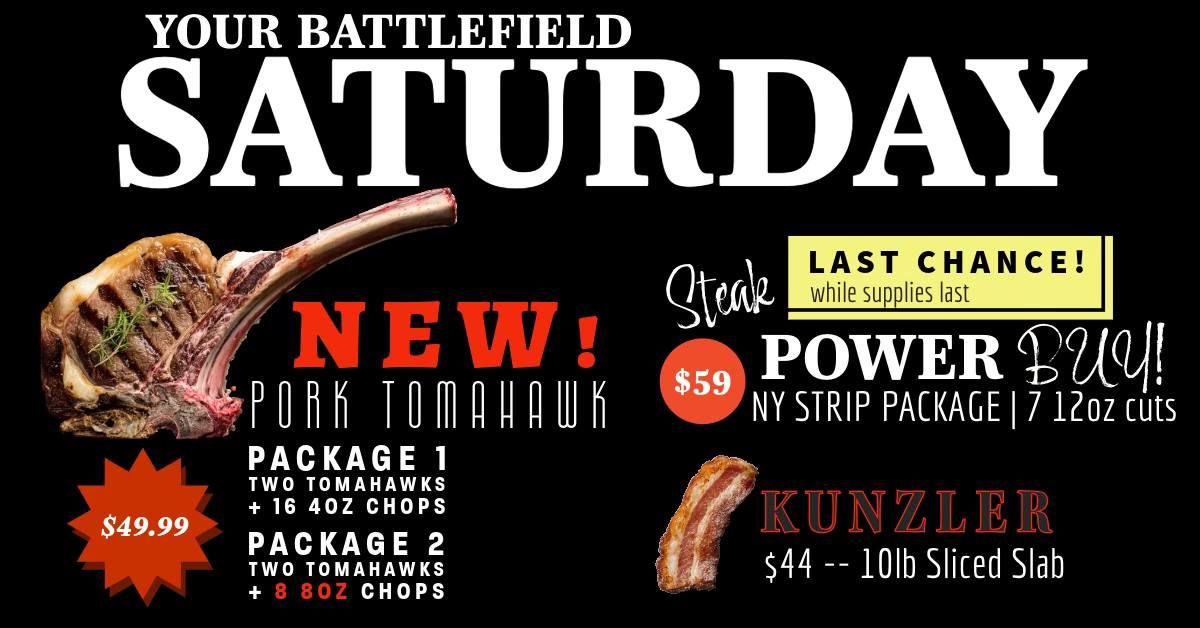 \ud83d\udea8BACON SATURDAY + LAST NY STRIP POWER BUY! + NEW PORK TOMAHAWK PACKAGES!