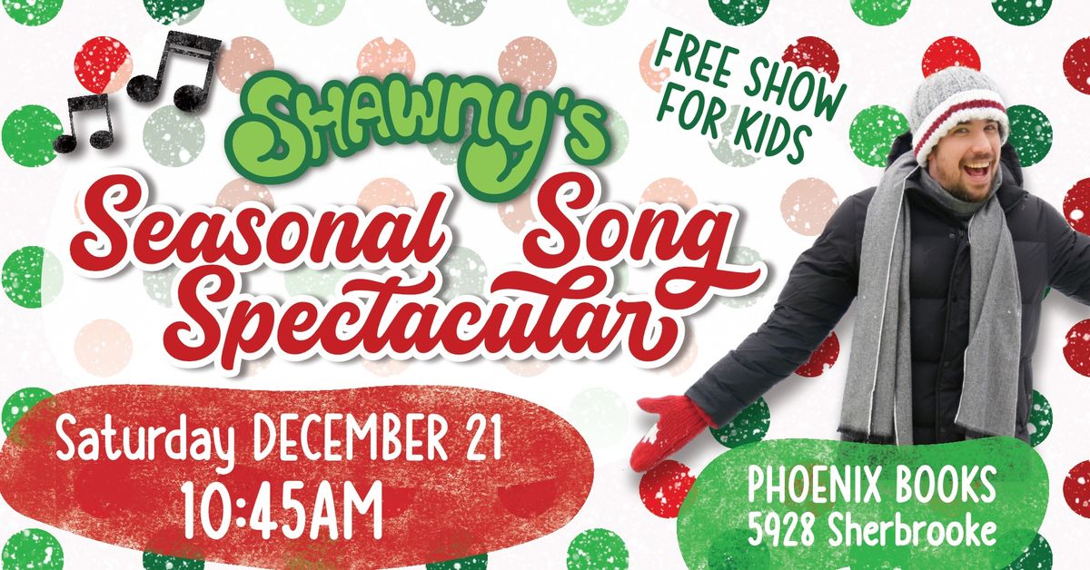 Shawny's Seasonal Song Spectacular: Music Show for Kids